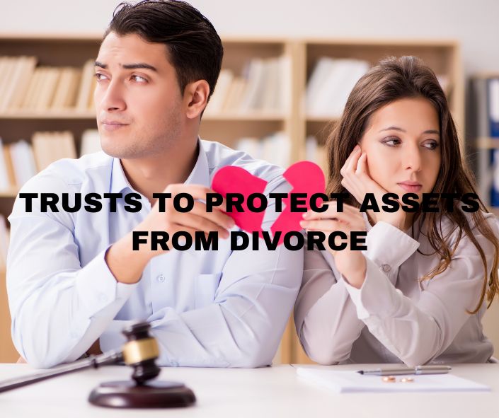 trust to protect assets from divorce